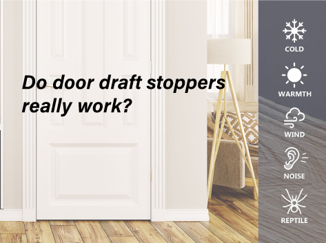 Do door draft stoppers really work?